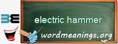 WordMeaning blackboard for electric hammer